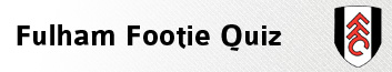 Link to Fulham Footie Quiz